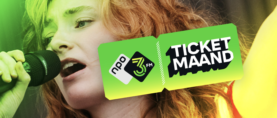 Winnen: maak kans op gratis concertkaarten tijdens 3FM Ticketmaand