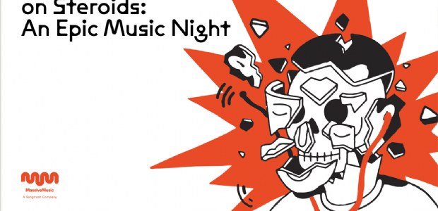 MassiveMusic on Steroids: an Epic Music Night